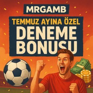 Mrgamb temmuz ayına özel deneme bonusu