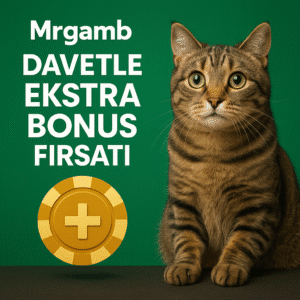 Mrgamb Davetle Ekstra Bonus Fırsatı 2 Mrgamb davetle ekstra bonus fırsatı
